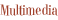 multimedia
